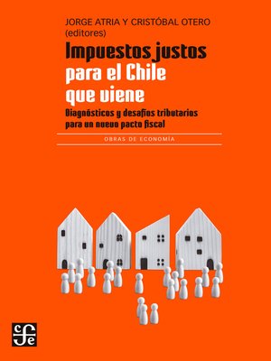 cover image of Impuestos justos para el Chile que viene